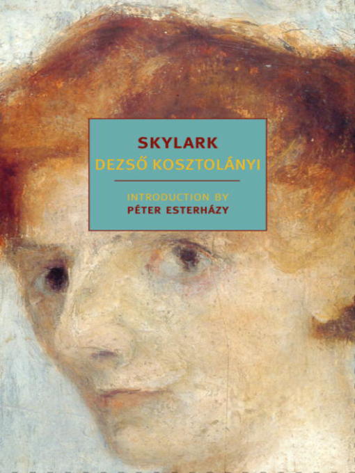 Title details for Skylark by Dezso Kosztolanyi - Available